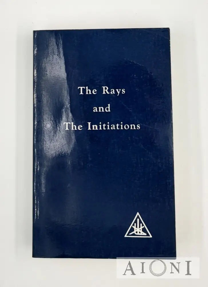 The Rays And The Initiations Kirjat