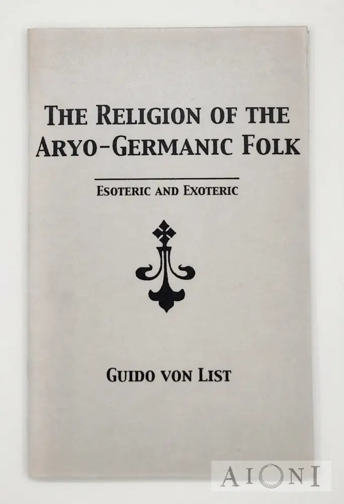 The Religion Of The Aryo-Germanic Folk Kirjat