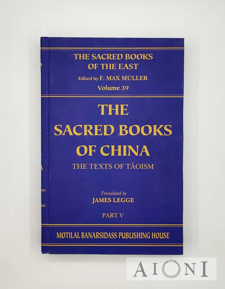 The Sacred Books Of China: Texts Taoism Kirjat