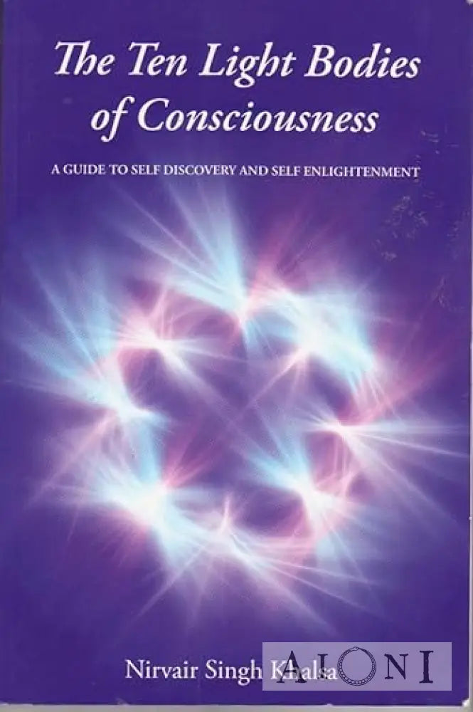 The Ten Light Bodies Of Consciousness Kirjat