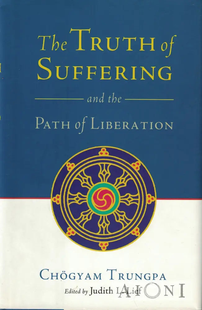 The Truth of Suffering and the Path of Liberation Kirjat