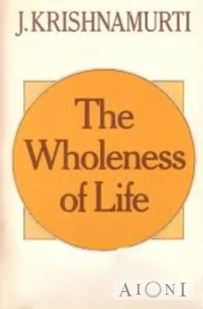 The Wholeness Of Life Kirjat