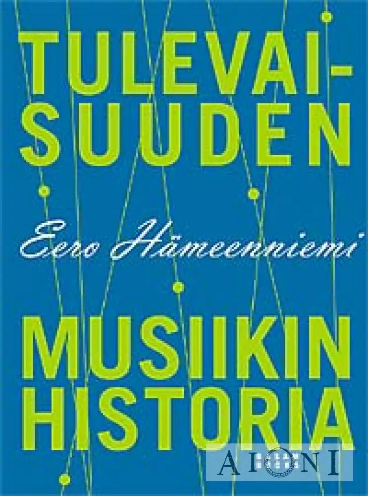 Tulevaisuuden Musiikin Historia Kirjat