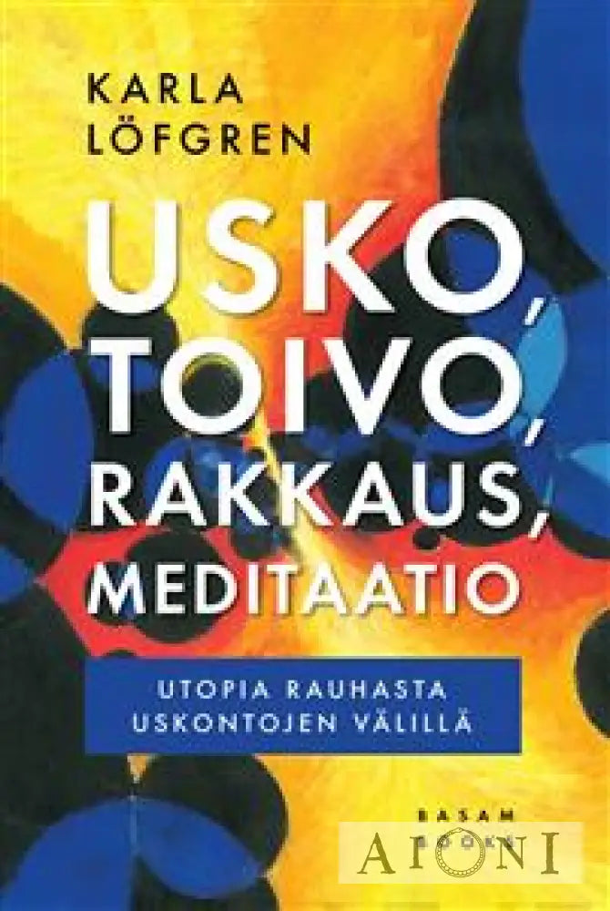 Usko Toivo Rakkaus Meditaatio Kirjat