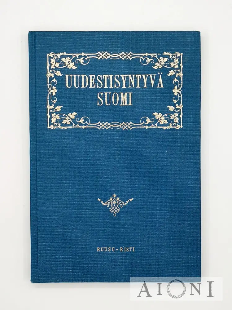 Uudestisyntyvä Suomi Kirjat