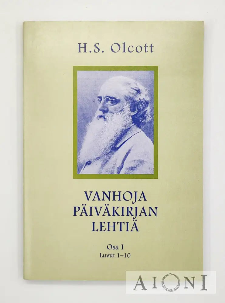 Vanhoja Päiväkirjan Lehtiä – Osa I Luvut 1 - 10 Kirjat