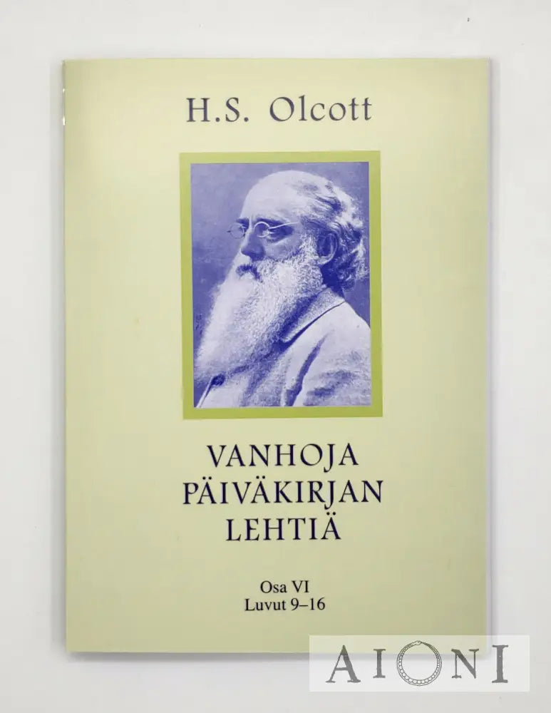 Vanhoja Päiväkirjan Lehtiä Osa Vi Luvut 9 - 16 Kirjat