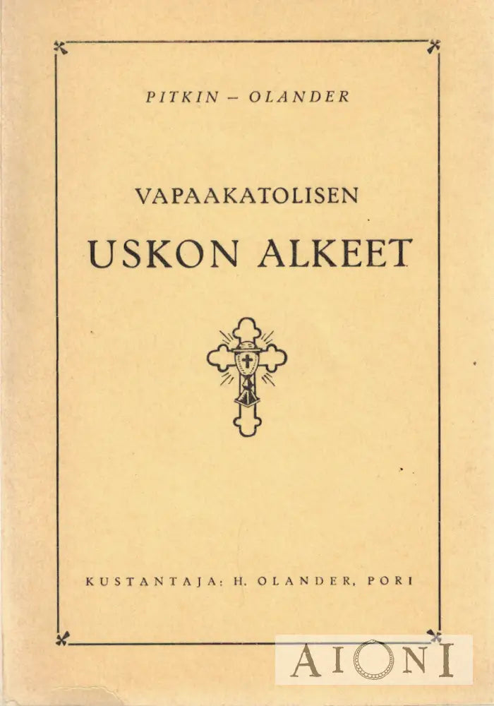 Vapaakatolisen uskon alkeet Kirjat