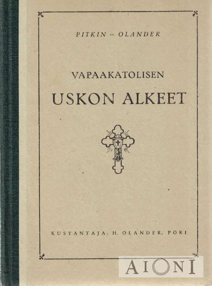 Vapaakatolisen uskon alkeet Kirjat