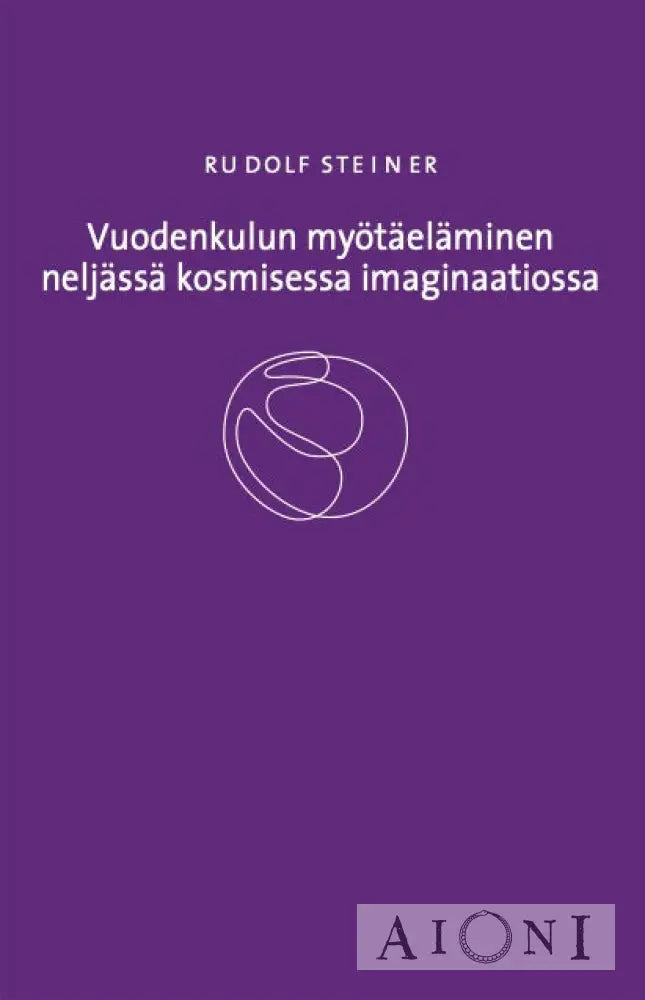 Vuodenkulun Myötäeläminen Neljässä Kosmisessa Imaginaatiossa Kirjat