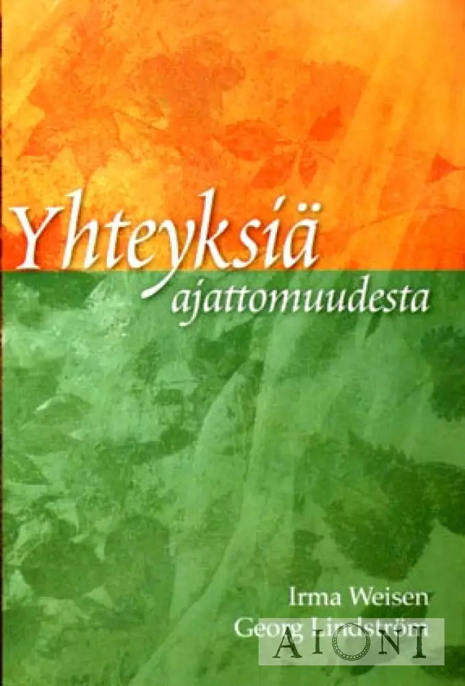 Yhteyksiä Ajattomuudesta Kirjat