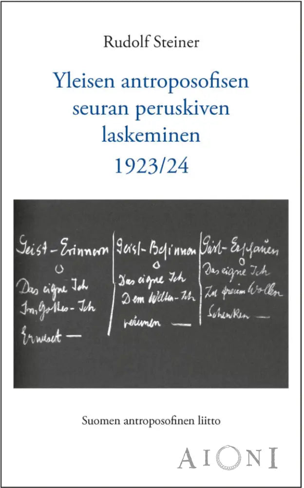 Yleisen Antroposofisen Seuran Peruskiven Laskeminen 1923/24 Kirjat