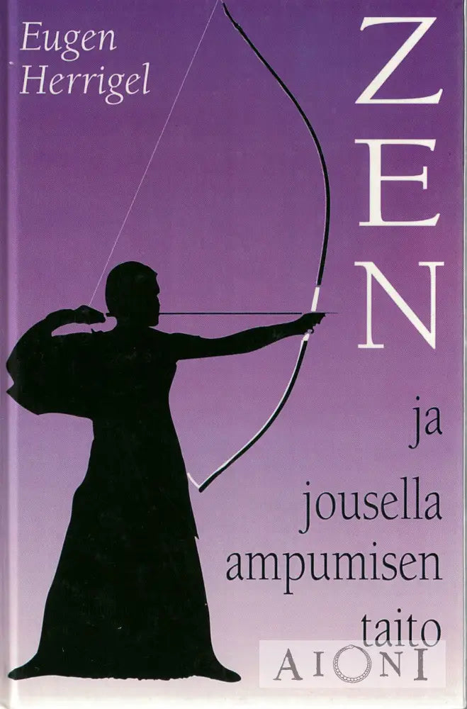 Zen Ja Jousella Ampumisen Taito Kirjat